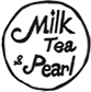Milk tea and Pearls